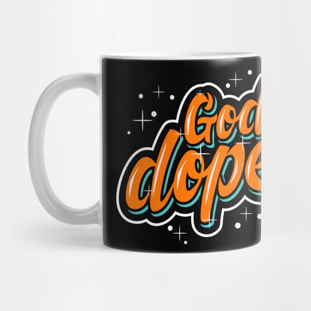 GOD IS DOP , Christian Jesus Faith Believer by shirts.for.passions